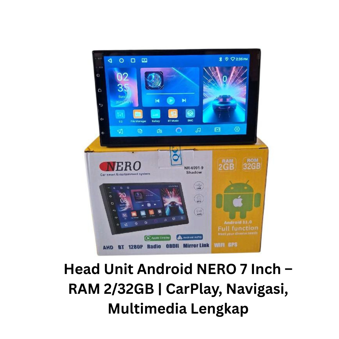 Head Unit Android NERO 7 Inch – RAM 2/32GB | CarPlay, Navigasi, Multimedia Lengkap