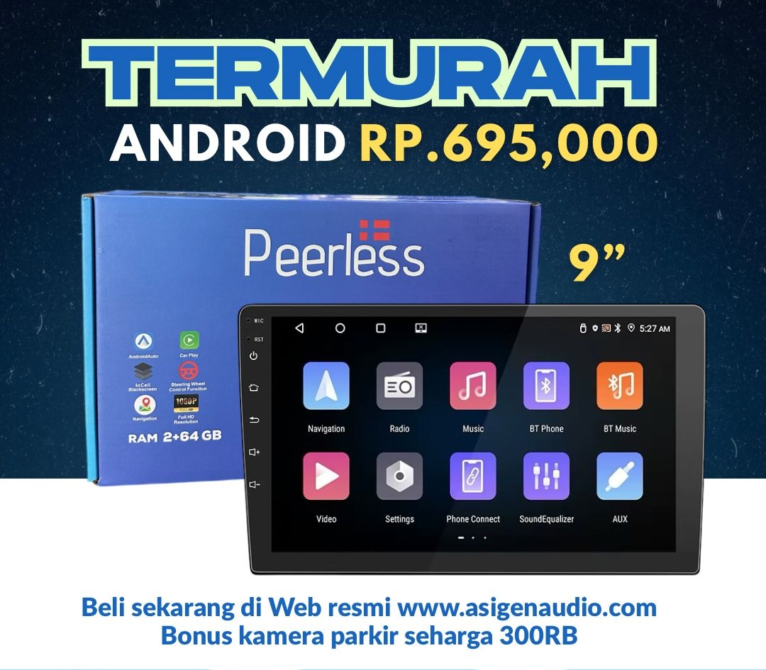 Head Unit Android Peerless 9 Inch | RAM 2GB + 64GB | Bonus Kamera Parkir