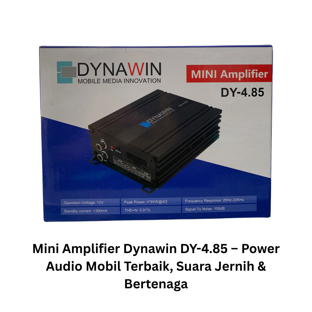 Mini Amplifier Dynawin DY-4.85 – Power Audio Mobil Terbaik, Suara Jernih & Bertenaga
