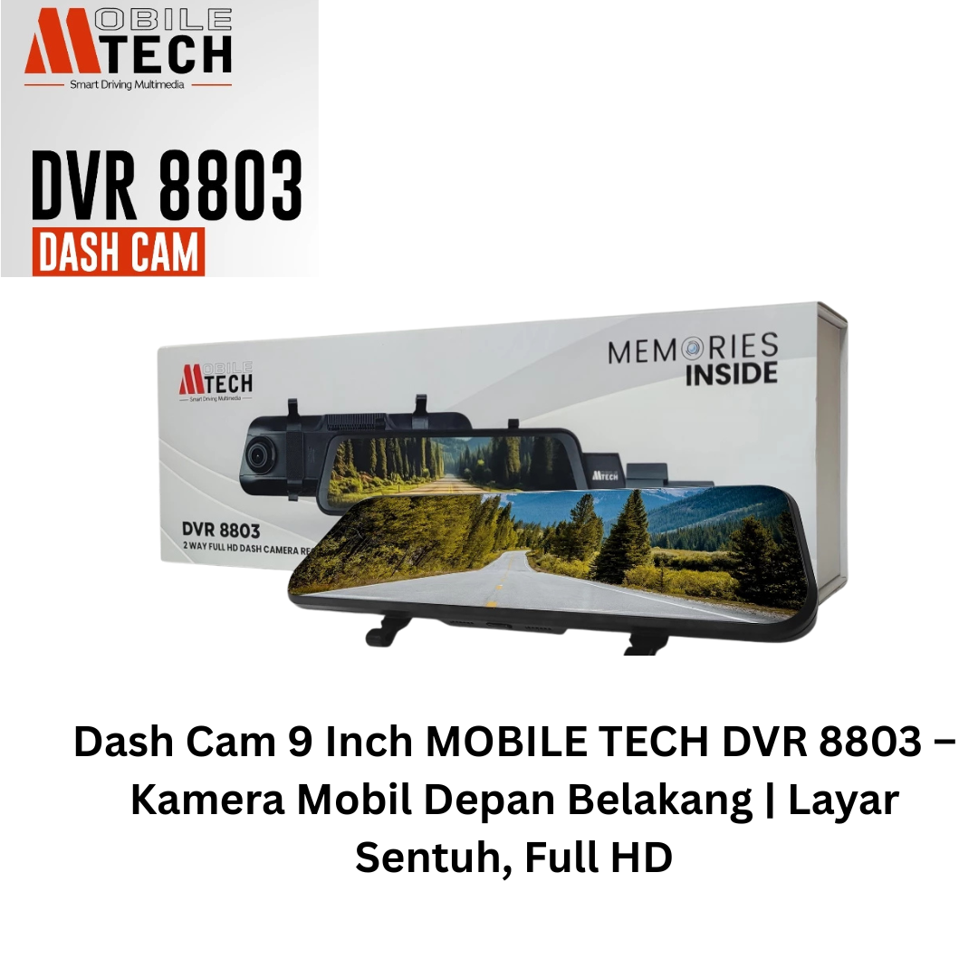 Dash Cam 9 Inch MOBILE TECH DVR 8803 – Kamera Mobil Depan Belakang | Layar Sentuh, Full HD